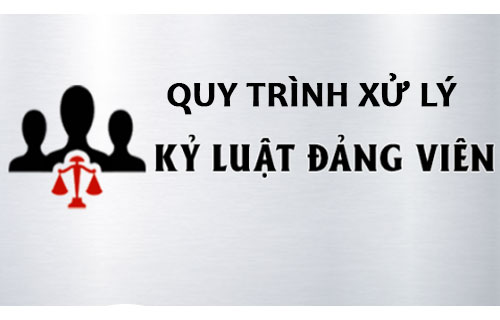 Nguyên tắc và quy trình xử lý kỷ luật Đảng viên